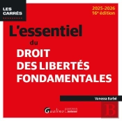 L'Essentiel Du Droit Des Libertés Fondamentales (Édition 2025/2026)