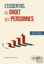 L'Essentiel Du Droit Des Personnes : 42 Fiches