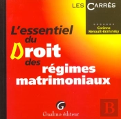 L'Essentiel Du Droit Des Regime Matrimoniaux