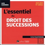 L'Essentiel Du Droit Des Successions, 15eme Edition