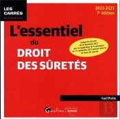 L'Essentiel Du Droit Des Suretes, 7eme Edition - A Jour Des Ordonnances Du 15 Septembre 2021 Portant