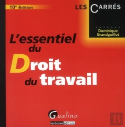 Bertrand.pt - L'Essentiel Du Droit Du Travail (10e Édition)