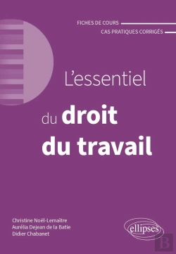 Bertrand.pt - L'Essentiel Du Droit Du Travail : A Jour Au 1er Avril 2024 (4e Édition)