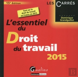 Bertrand.pt - L'Essentiel Du Droit Du Travail (Édition 2015)