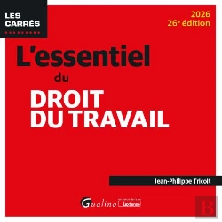 Bertrand.pt - L'Essentiel Du Droit Du Travail : Le Droit Du Travail Et Le Droit De La Protection Sociale Applicables En 2026 (Édition 2026)