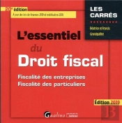 L'Essentiel Du Droit Fiscal - 20eme Edition. 2019 - Fiscalite Des Entreprises - Fiscalite Des Partic