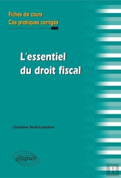 Bertrand.pt - L'Essentiel Du Droit Fiscal. Fiches De Cours Et Cas Pratiques Corrigés