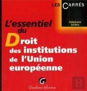 L'Essentiel Du Droit Institutionnel De L'Union Européenne