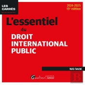 L'Essentiel Du Droit International Public (Édition 2024/2025)