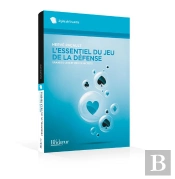 L'Essentiel Du Jeu De La Défense ; Grandes Lois Et Petits Secrets