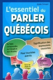 L'Essentiel Du Parler Quebecois