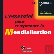 L'Essentiel Pour Comprendre La Mondialisation