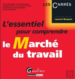 Bertrand.pt - L'Essentiel Pour Comprendre Le Marche Du Travail