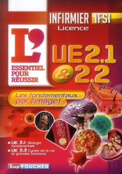 Bertrand.pt - L'Essentiel Pour Réussir Les Ue 2.1 Et 2.2 ; Diplome D'État Infirmier ; Ifsi