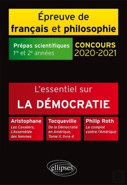 Bertrand.pt - L'Essentiel Sur La Démocratie ; Prépas Scientifiques 1ère Et 2ème Années ; Épreuve De Français Et Philosophie (Édition 2020/2021)