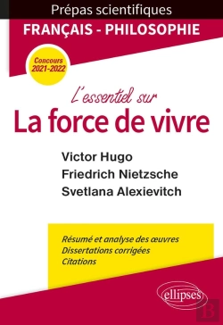 Bertrand.pt - L'Essentiel Sur La Force De Vivre ; Épreuve De Francais/Philosophie ; Victor Hugo. Friedrich Nietzsche (Édition 2021/2022)