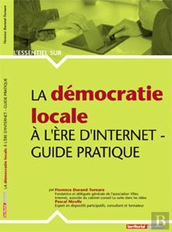 Bertrand.pt - L'Essentiel Sur T.234; La Démocratie Locale À L'Ère D'Internet ; Guide Pratique