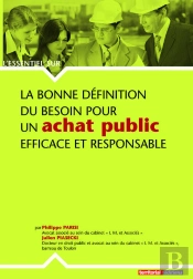 L'Essentiel Sur T.237; La Bonne Définition Du Besoin Pour Un Achat Public Efficace Et Responsable