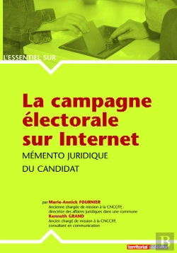 Bertrand.pt - L'Essentiel Sur T.259; La Campagne Électorale Sur Internet ; Mémento Juridique Du Candidat