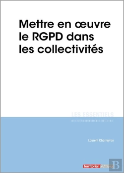 Bertrand.pt - L'Essentiel Sur T.324 ; Mettre En Œuvre Le Rgpd Dans Les Collectivités