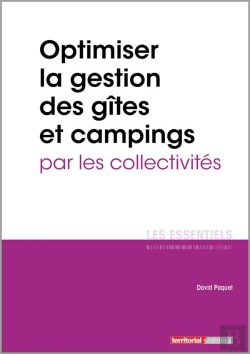 Bertrand.pt - L'Essentiel Sur Tome 330 : Optimiser La Gestion Des Gîtes Et Campings Par Les Collectivités