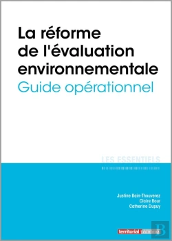 Bertrand.pt - L'Essentiel Sur Tome 340 : La Réforme De L'Évaluation Environnementale ; Guide Opérationnel