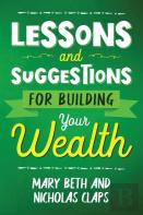 Lesson And Suggestions For Building Your Wealth