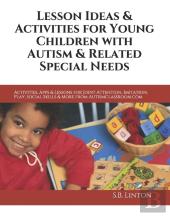 Lesson Ideas And Activities For Young Children With Autism And Related Special Needs