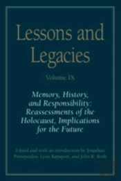 Lessons And Legacies Ix: Memory, History, And Responsibility