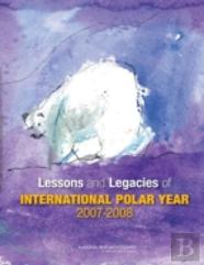 Lessons And Legacies Of International Polar Year 2007-2008