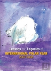 Lessons And Legacies Of International Polar Year 2007-2008