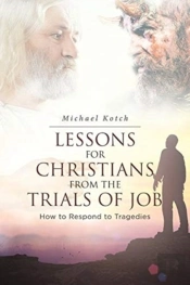 Lessons For Christians From The Trials Of Job