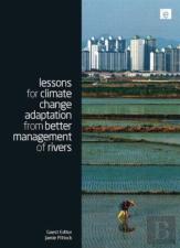 Lessons For Climate Change Adaptation From Better Management Of Rivers