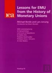 Lessons For Emu From The History Of Monetary Unions