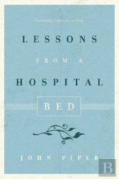 Lessons From A Hospital Bed