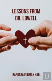 Lessons From Dr. Lowell
