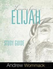 Lessons From Elijah Study Guide
