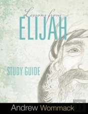 Lessons From Elijah Study Guide