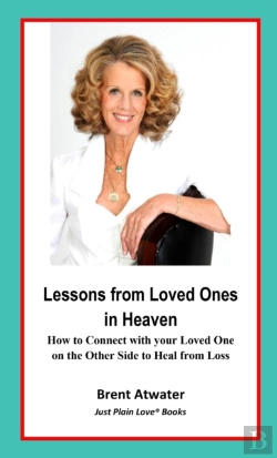 Bertrand.pt - Lessons From Loved Ones In Heaven- How To Connect With Your Loved One On The Other Side To Heal From Loss