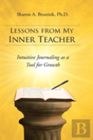 Lessons From My Inner Teacher