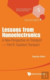 Lessons From Nanoelectronics: A New Perspective On Transport - Part B: Quantum Transport