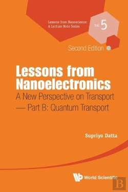 Bertrand.pt - Lessons From Nanoelectronics: A New Perspective On Transport - Part B: Quantum Transport