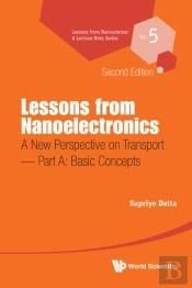 Lessons From Nanoelectronics: A New Perspective On Transport (Second Edition) - Part A: Basic Concepts