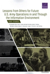 Lessons From Others For Future U.S. Army Operations In And Through The Information Environment
