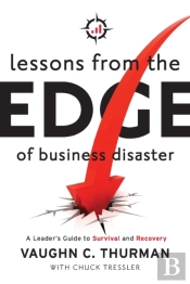 Lessons From The Edge Of Business Disaster