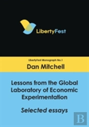 Lessons From The Global Laboratory Of Economic Experimentation
