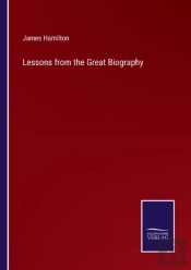 Lessons From The Great Biography