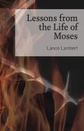Lessons From The Life Of Moses