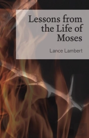 Lessons From The Life Of Moses