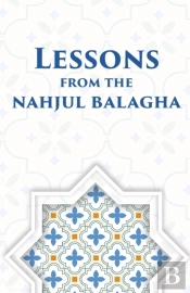 Lessons From The Nahjul Balagha